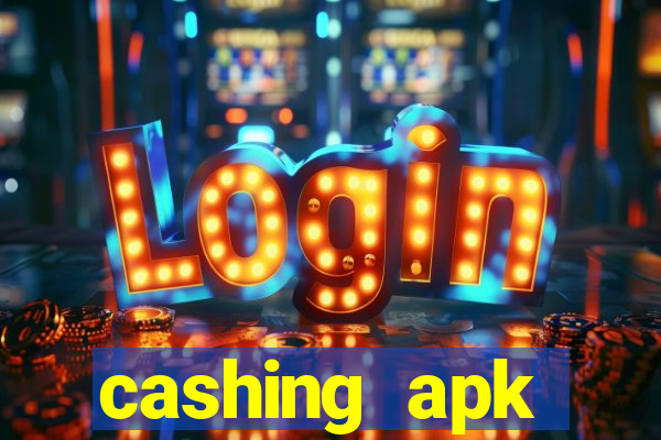 cashing apk dinheiro infinito